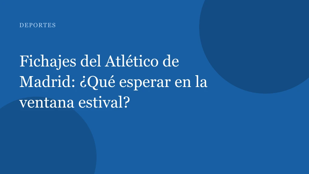 Atlético de Madrid: la situación de los fichajes y la planificación de Simeone