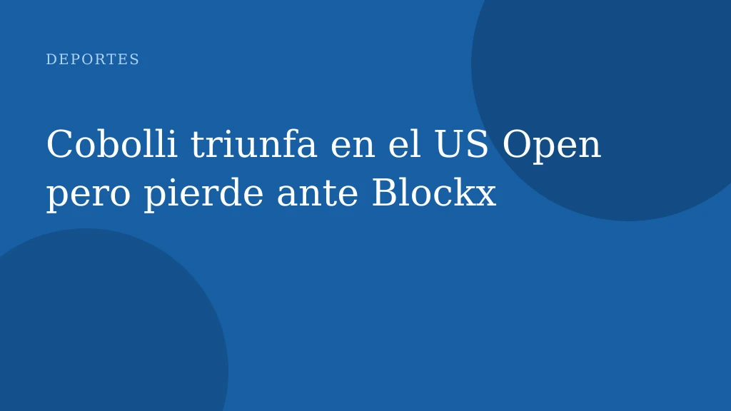 Cobolli triunfa en el US Open pero pierde ante Blockx