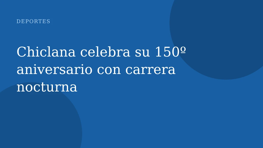 Chiclana celebra su 150º aniversario con carrera nocturna