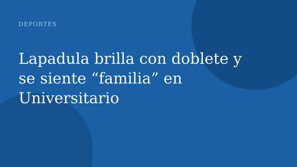 Lapadula brilla con doblete y se siente “familia” en Universitario
