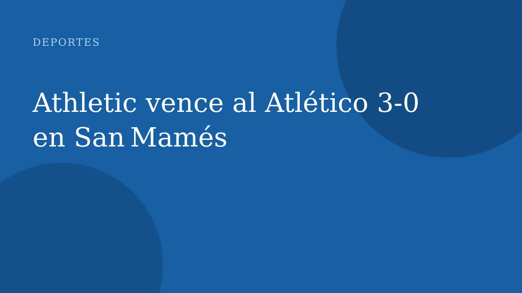 Athletic vence al Atlético 3-0 en San Mamés