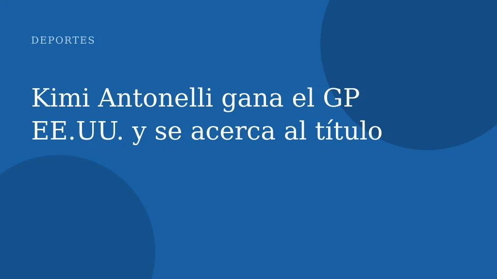 Kimi Antonelli gana el GP EE.UU. y se acerca al título