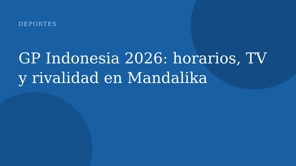 GP Indonesia 2026: horarios, TV y rivalidad en Mandalika