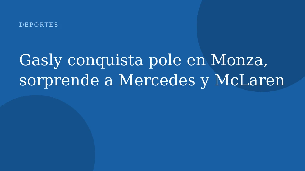 Gasly conquista pole en Monza, sorprende a Mercedes y McLaren