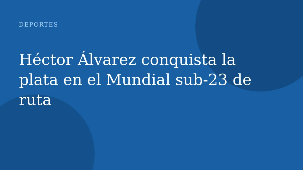 Héctor Álvarez conquista la plata en el Mundial sub-23 de ruta