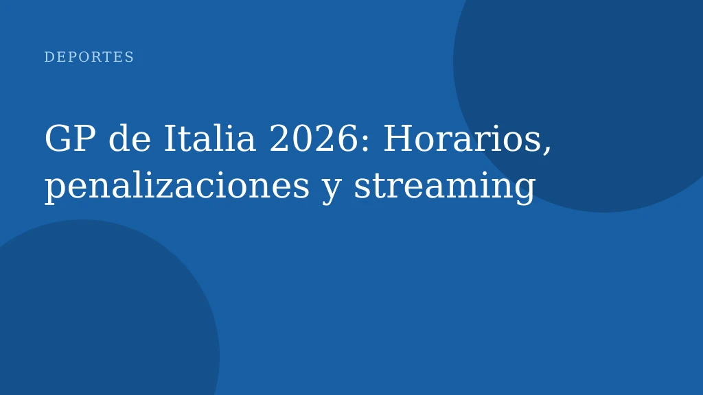 GP de Italia 2026: Horarios, penalizaciones y streaming