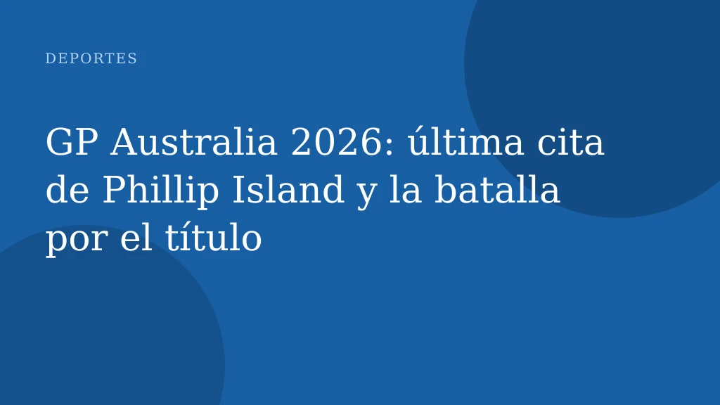 GP Australia 2026: última cita de Phillip Island y la batalla por el título