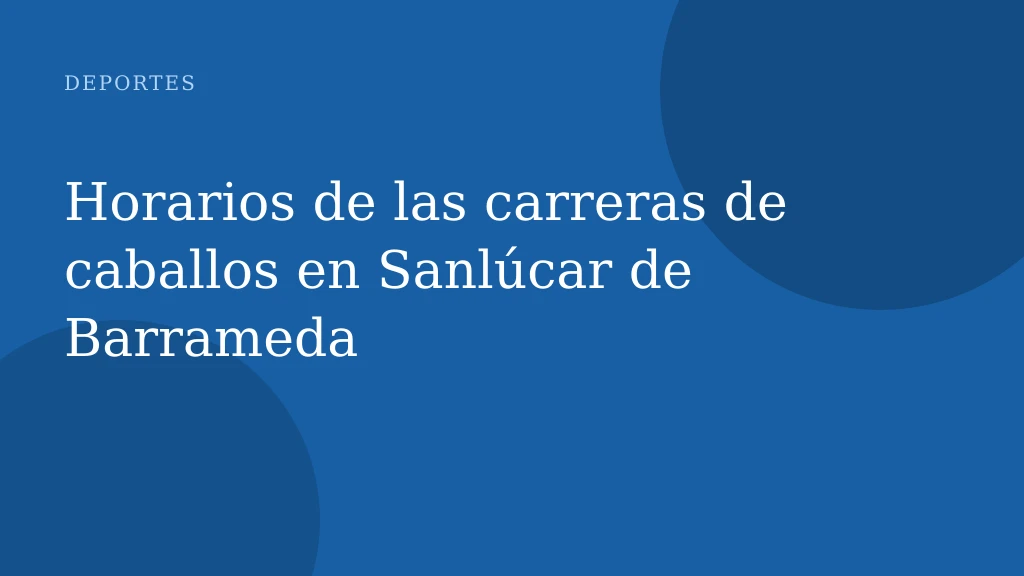 Horarios de las carreras de caballos en Sanlúcar de Barrameda