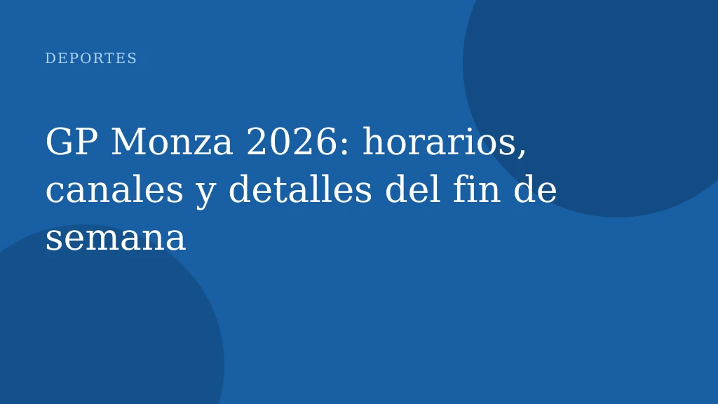 GP Monza 2026: horarios, canales y detalles del fin de semana