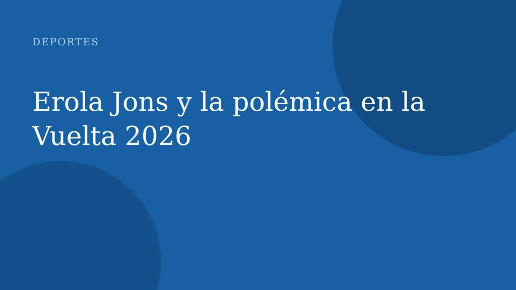Erola Jons y la polémica en la Vuelta 2026