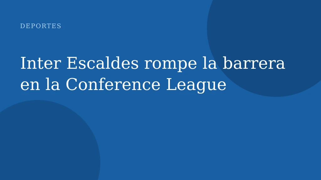 Inter Escaldes rompe la barrera en la Conference League