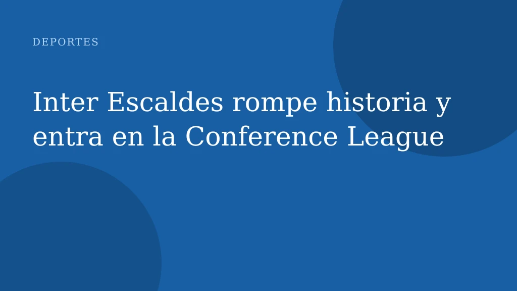 Inter Escaldes rompe historia y entra en la Conference League