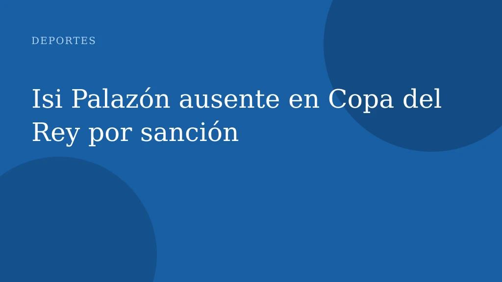 Isi Palazón ausente en Copa del Rey por sanción