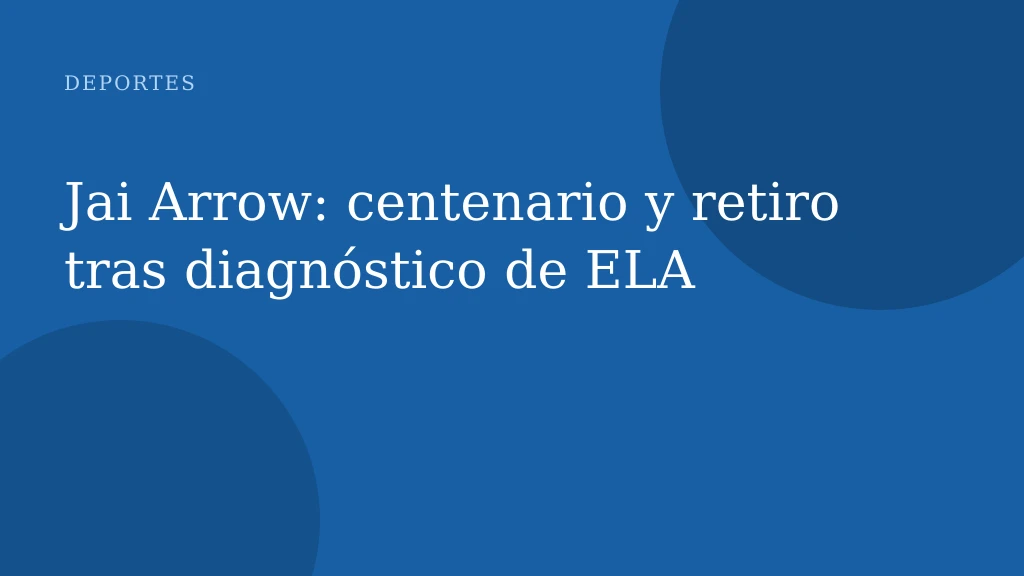 Jai Arrow: centenario y retiro tras diagnóstico de ELA
