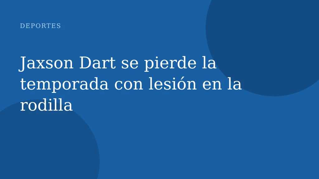 Jaxson Dart se pierde la temporada con lesión en la rodilla