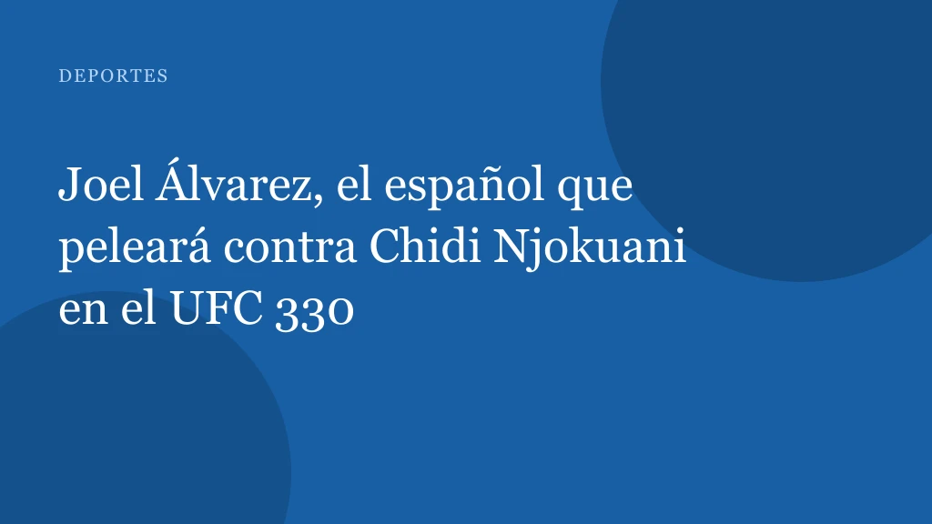 Joel Álvarez busca la redención en el UFC 330