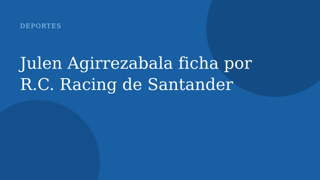 Julen Agirrezabala ficha por R.C. Racing de Santander