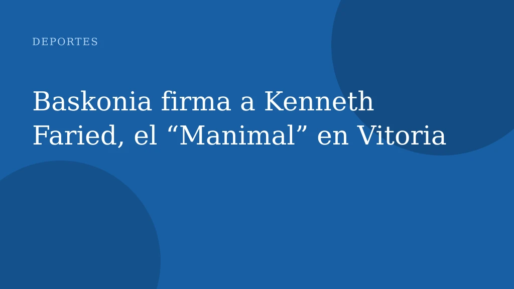Baskonia firma a Kenneth Faried, el “Manimal” en Vitoria