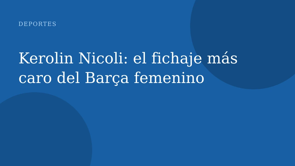 Kerolin Nicoli: el fichaje más caro del Barça femenino