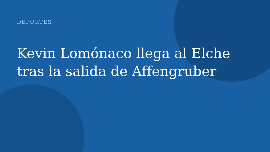 Kevin Lomónaco llega al Elche tras la salida de Affengruber