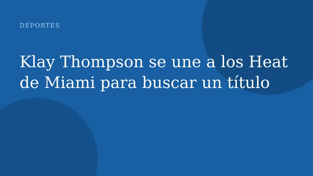 Klay Thompson se une a los Heat de Miami para buscar un título