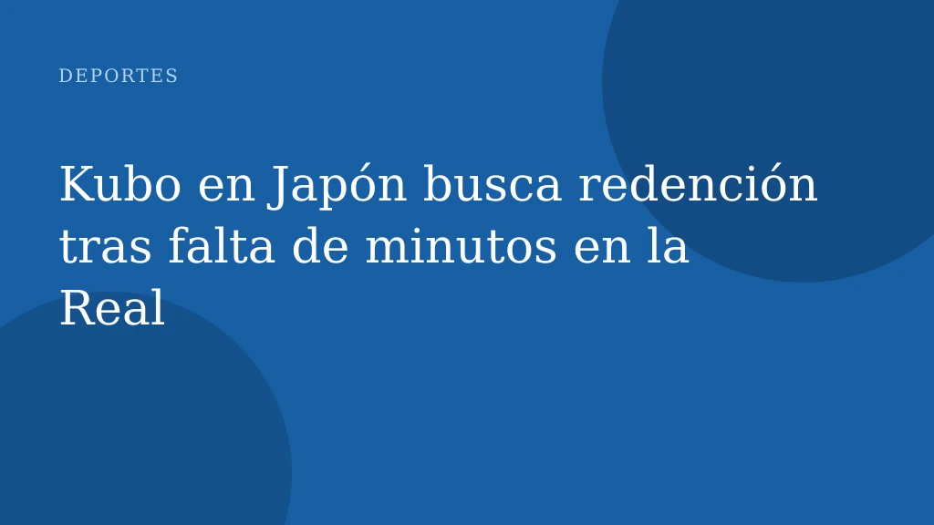 Kubo en Japón busca redención tras falta de minutos en la Real