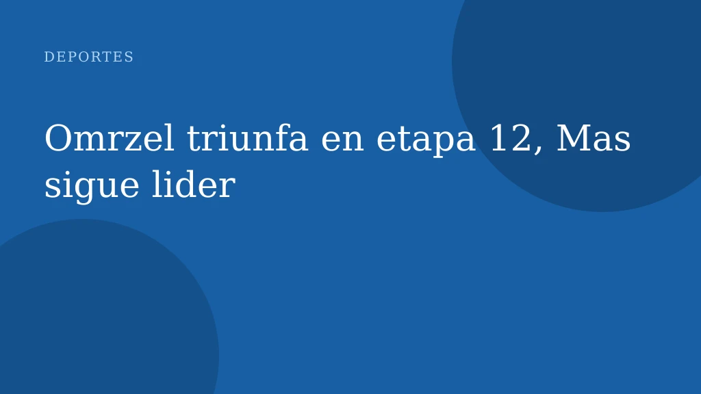 Omrzel triunfa en etapa 12, Mas sigue lider
