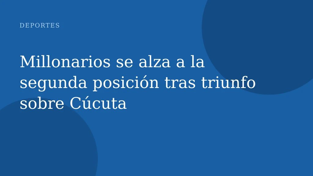Millonarios se alza a la segunda posición tras triunfo sobre Cúcuta
