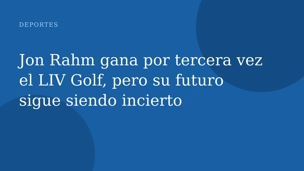 Jon Rahm gana por tercera vez el LIV Golf, pero su futuro sigue siendo incierto