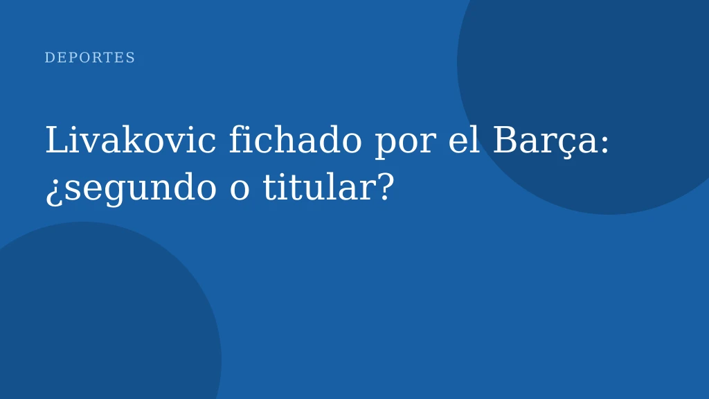 Livakovic fichado por el Barça: ¿segundo o titular?