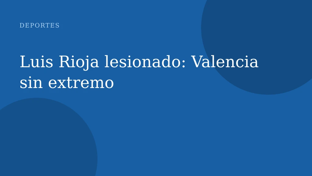 Luis Rioja lesionado: Valencia sin extremo