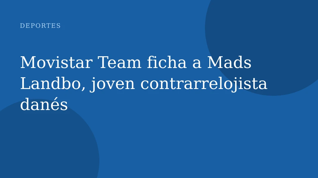 Movistar Team ficha a Mads Landbo, joven contrarrelojista danés