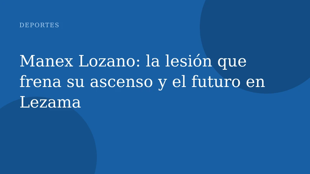 Manex Lozano: la lesión que frena su ascenso y el futuro en Lezama