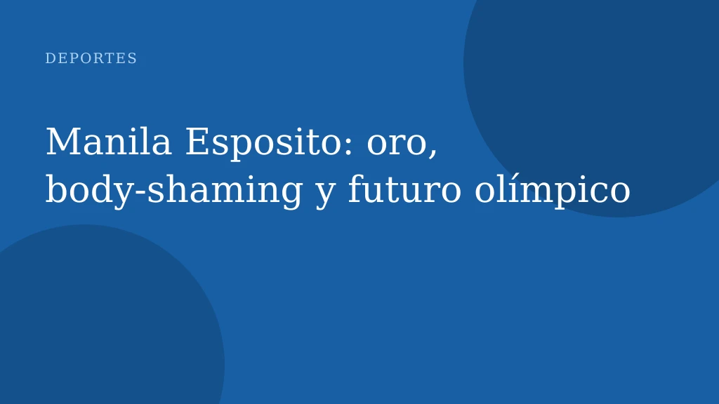Manila Esposito: oro, body‑shaming y futuro olímpico