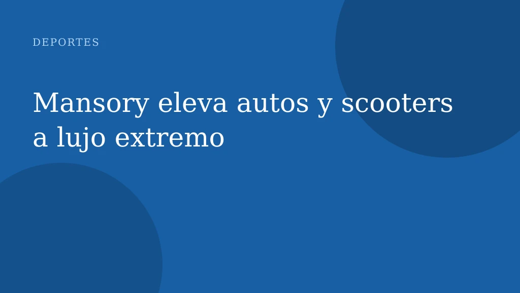 Mansory eleva autos y scooters a lujo extremo