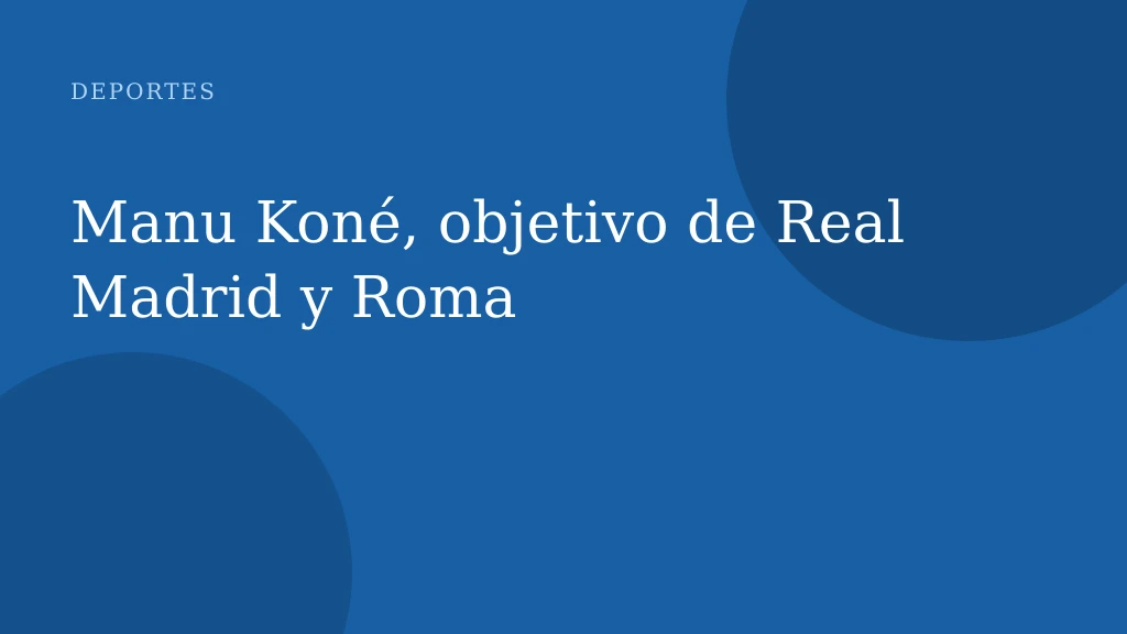 Manu Koné, objetivo de Real Madrid y Roma