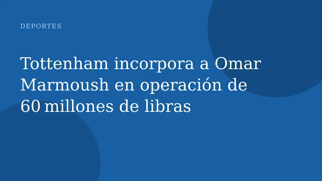 Tottenham incorpora a Omar Marmoush en operación de 60 millones de libras
