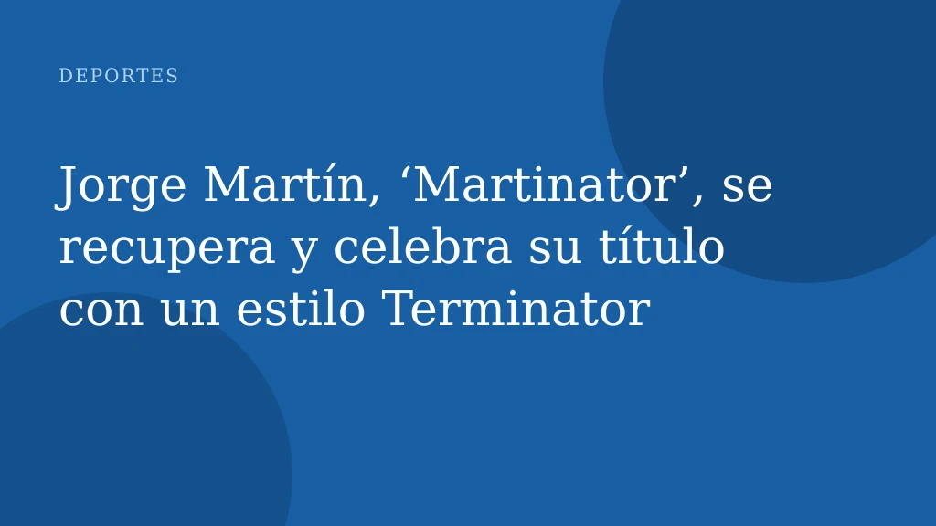 Jorge Martín, ‘Martinator’, se recupera y celebra su título con un estilo Terminator