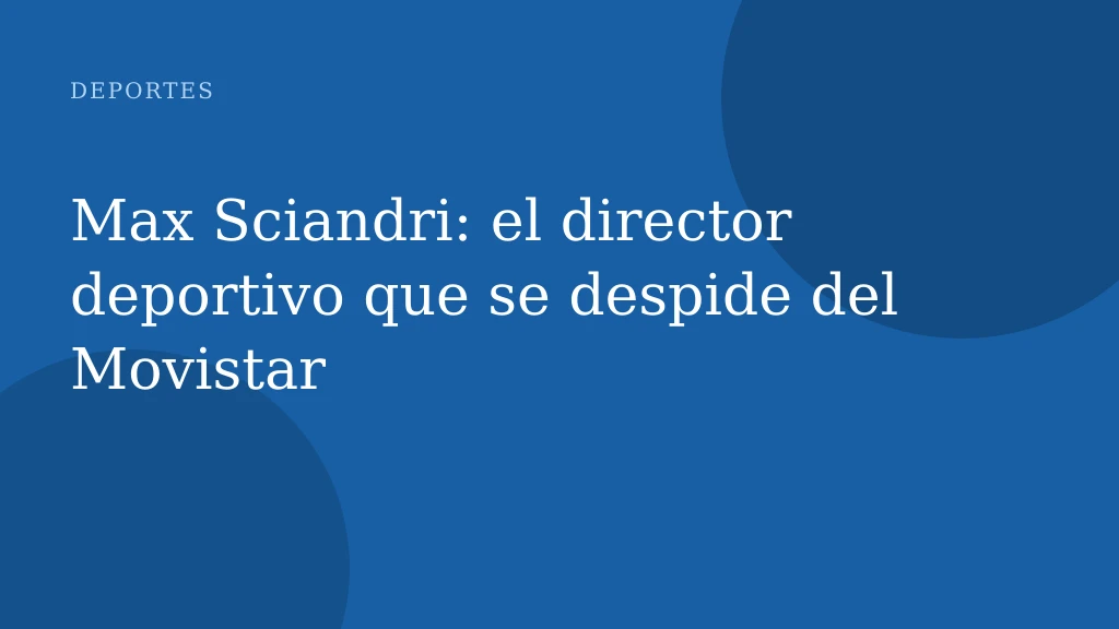 Max Sciandri: el director deportivo que se despide del Movistar