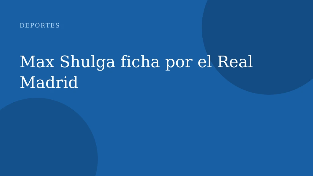Max Shulga ficha por el Real Madrid