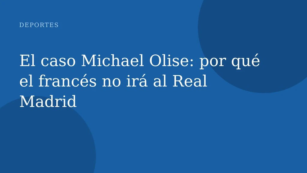 El caso Michael Olise: por qué el francés no irá al Real Madrid