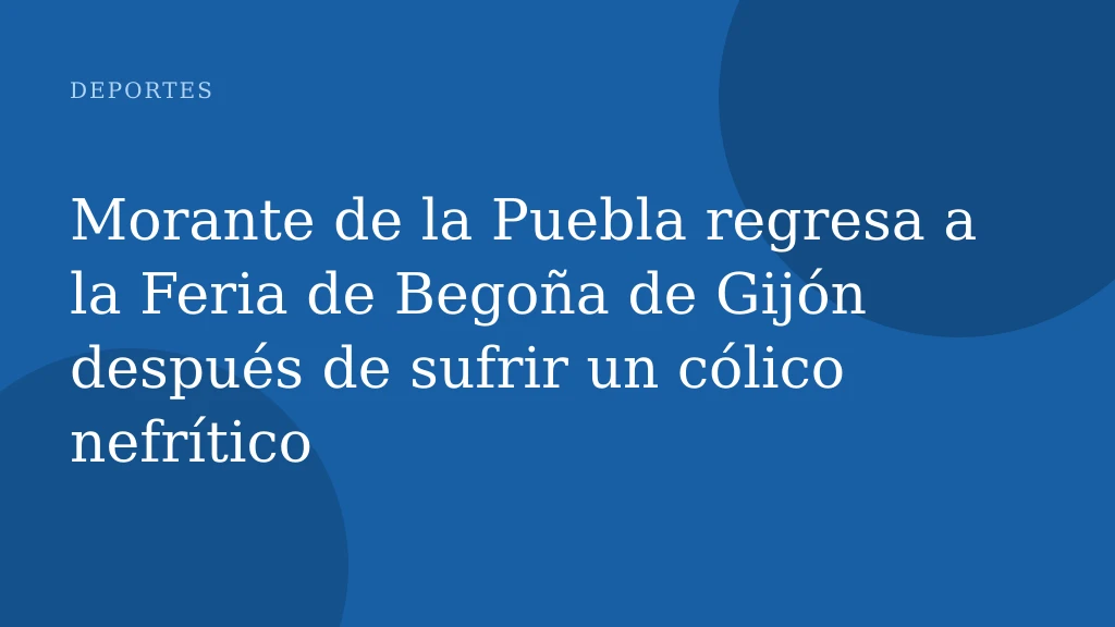 Morante de la Puebla regresa a la Feria de Begoña de Gijón después de sufrir un cólico nefrítico