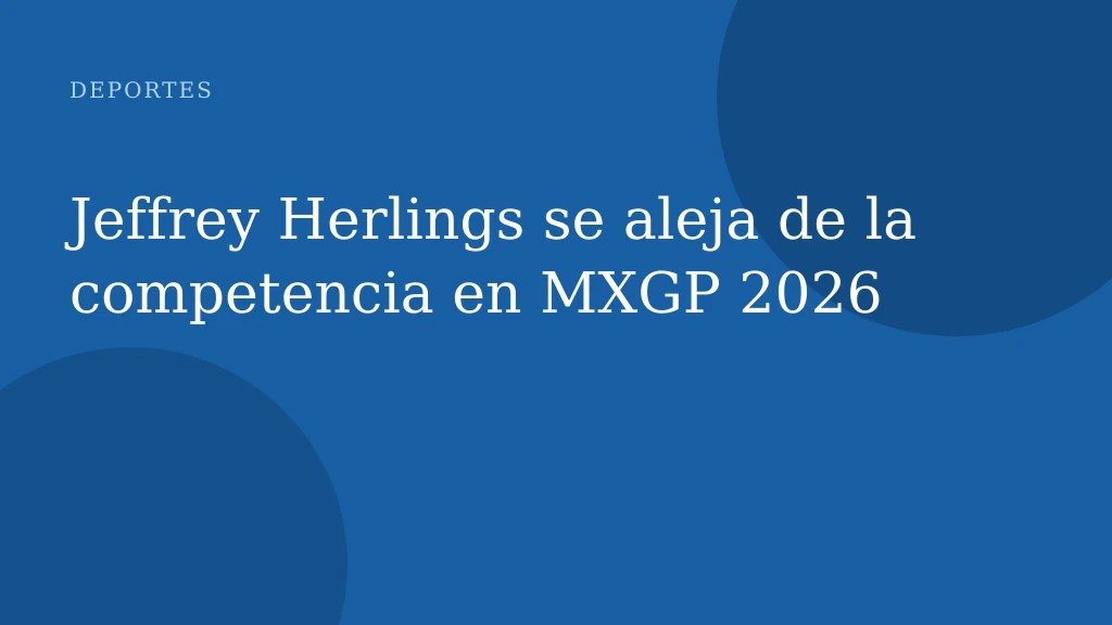 Jeffrey Herlings se aleja de la competencia en MXGP 2026