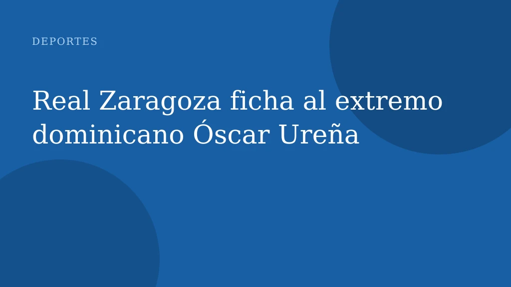 Real Zaragoza ficha al extremo dominicano Óscar Ureña