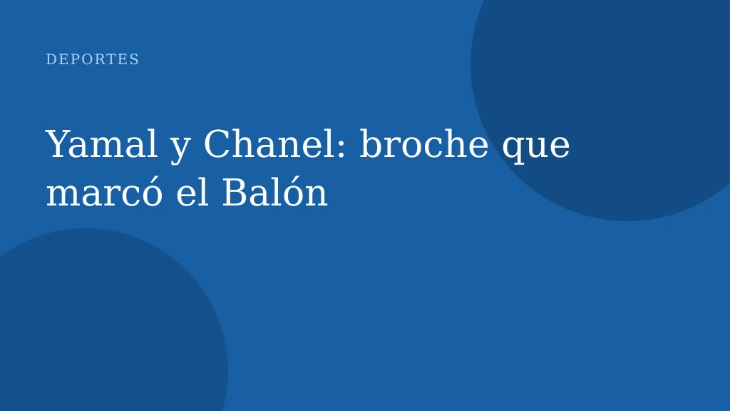 Yamal y Chanel: broche que marcó el Balón