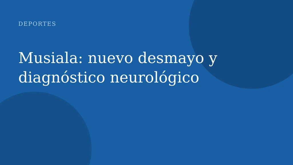 Musiala: nuevo desmayo y diagnóstico neurológico