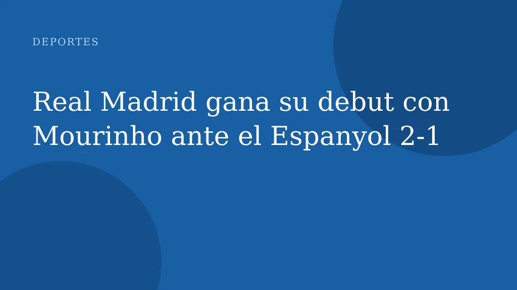 Real Madrid gana su debut con Mourinho ante el Espanyol 2-1