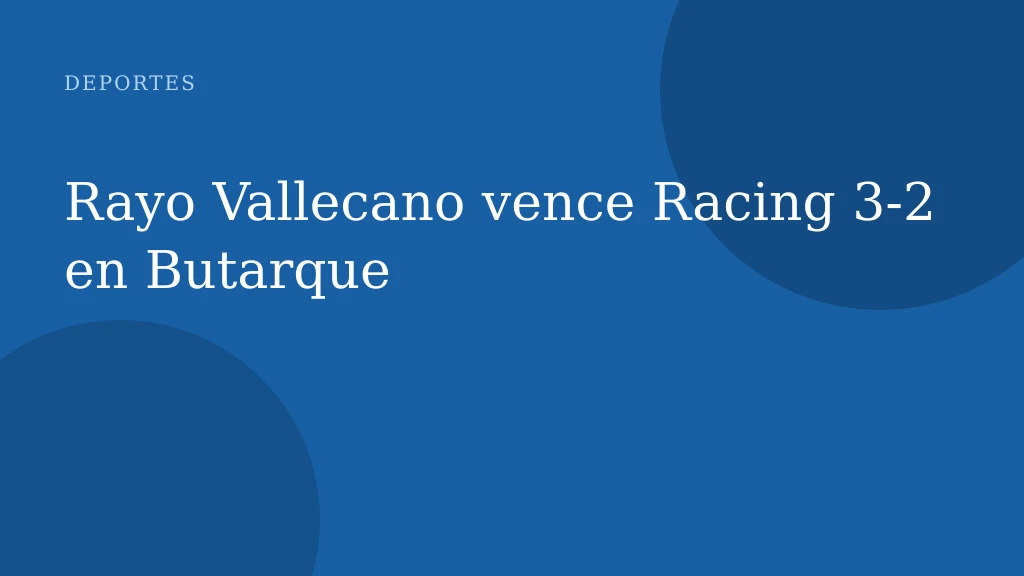 Rayo Vallecano vence Racing 3-2 en Butarque