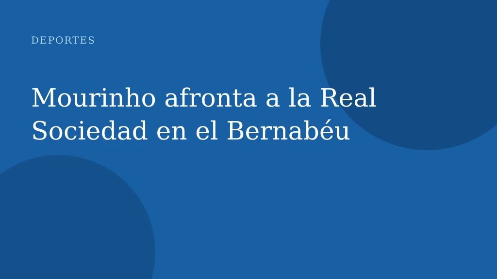 Mourinho afronta a la Real Sociedad en el Bernabéu