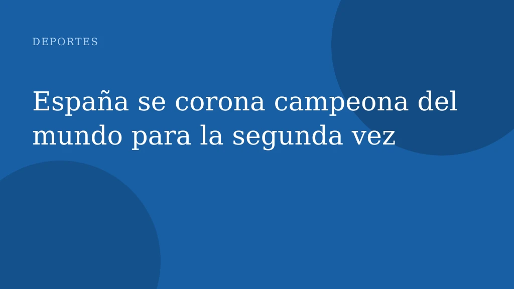 España se corona campeona del mundo para la segunda vez